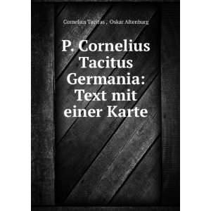  P. Cornelius Tacitus Germania Text mit einer Karte Oskar 