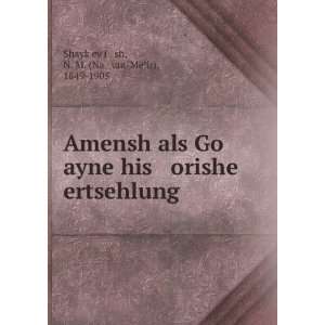  Amensh als Go ayne his orishe ertsehlung N. M. (Naá 