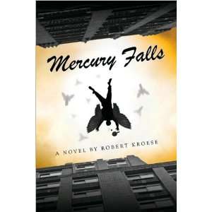   Kroeses Mercury Falls (Paperback) 2010 (Mercury Falls) Robert Kroese