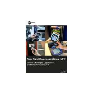 Near Field Communications (NFC) Markets Challenges, Opportunities 