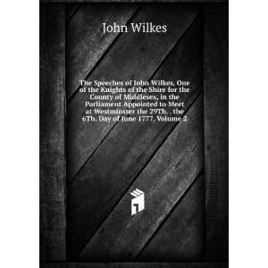   the 29Th. . the 6Th. Day of June 1777, Volume 2 John Wilkes Books