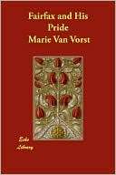 Fairfax And His Pride Marie Van Vorst