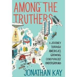  Jonathan Kay Samong the Truthers A Journey Through 