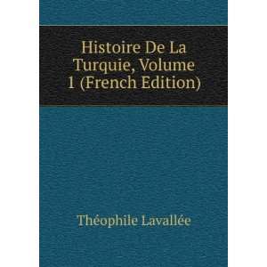  Histoire De La Turquie, Volume 1 (French Edition) ThÃ 