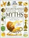   The Illustrated Book of Myths Tales and Legends of 