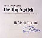 THE BIG SWITCH by Harry Turtledove (2011) SIGNED**1st/1​.