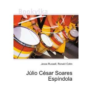  JÃºlio CÃ©sar Soares EspÃ­ndola Ronald Cohn Jesse 