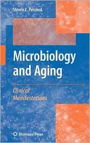 Microbiology and Aging Clinical Manifestations, (1588296407), Steven 