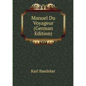  Manuel Du Voyageur (German Edition) Karl Baedeker Books