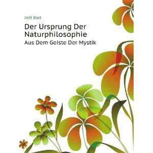   Der Naturphilosophie. Aus Dem Geiste Der Mystik JoÃ«l Karl Books