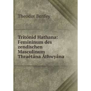  TritÅnid Hathana Femininum des zendischen Masculinum 