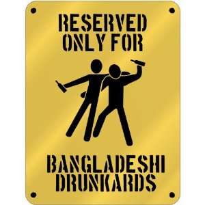 New  Reserved Only For Bangladeshi Drunkards  Bangladesh 
