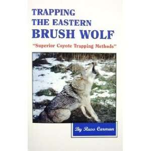 Trapping the Eastern Brush Wolf by Russ Carman (book 