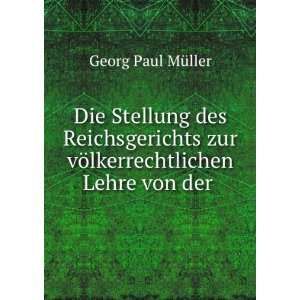   zur vÃ¶lkerrechtlichen Lehre von der . Georg Paul MÃ¼ller Books