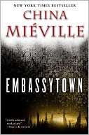  Embassytown by China Mieville, Random House 