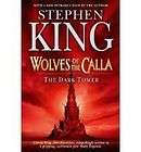 Wolves of the Calla The Dark Tower V; Stephen King
