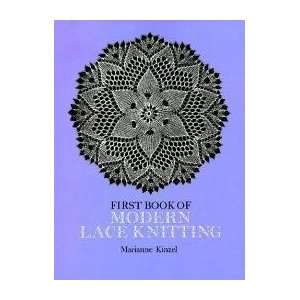  First Book of Modern Lace Knitting by Marianne Kinzel 