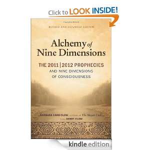 The Alchemy of Nine Dimensions The 2011/2012 Prophecies and Nine 