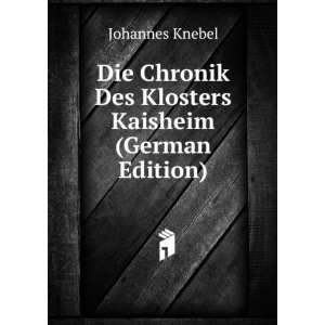   Kaisheim (German Edition) (9785876664525) Johannes Knebel Books