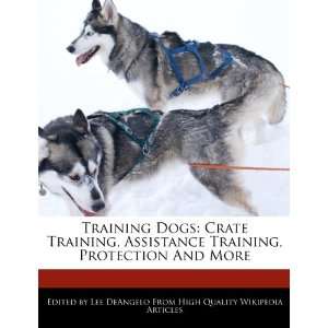  Training Dogs Crate Training, Assistance Training 