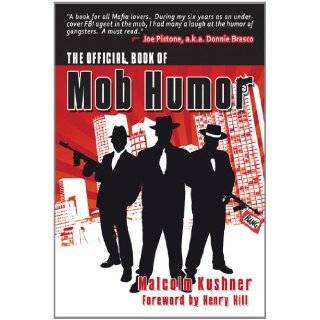 The Official Book of Mob Humor by Malcolm L. Kushner (Feb 1, 2012)