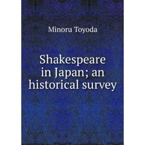  Shakespeare in Japan; an historical survey Minoru Toyoda Books