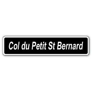   COL DU PETIT ST BERNARD Street Sign tour de france