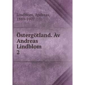   ¶tland. Ã?v Andreas Lindblom. 2 Andreas, 1889 1977 Lindblom Books