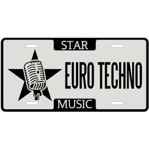  New  I Am A Euro Techno Star   License Plate Music 
