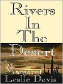  Rivers in the Desert by Margaret Leslie Davis, eReads 