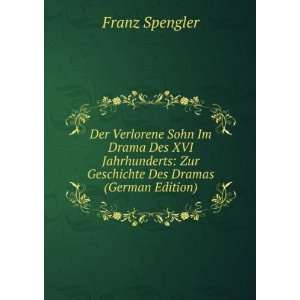    Zur Geschichte Des Dramas (German Edition) Franz Spengler Books