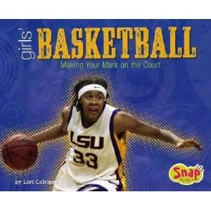    Girls Basketball Lori/ Preller, Dave (CON) Coleman Books