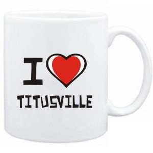  Mug White I love Titusville  Usa Cities Sports 