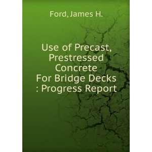  Use of Precast, Prestressed Concrete For Bridge Decks 