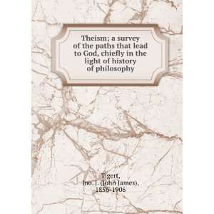   chiefly in the light of history of philosophy, Jno. J. Tigert Books