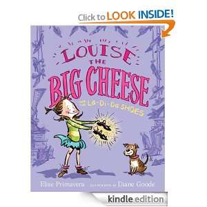 Louise the Big Cheese and the La di da Shoes Diane Goode, Elise 