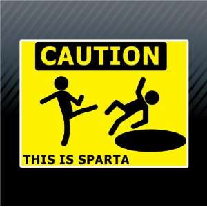  Caution This is Sparta Sign Car Trucks Sticker Decal 