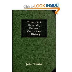  Things Not Generally Known Curiosities of History John 
