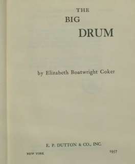 THE BIG DRUM ELIZABETH COKER 1957 HC/DJ 1st Ed  