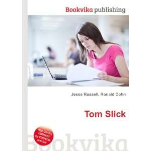  Tom Slick Ronald Cohn Jesse Russell Books