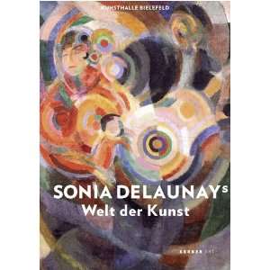   Sonia Delaunays Welt der Kunst (9783866782327) Sonia Delaunay Books