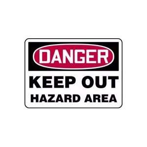  DANGER KEEP OUT HAZARD AREA Sign   7 x 10 .040 Aluminum 
