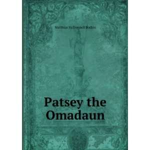 Patsey the Omadaun Matthias McDonnell Bodkin  Books