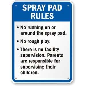  Spray Pad Rules, No Running on Or Around The Spray Pad 