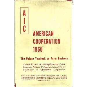 American Cooperation 1960 the Unique Yearbook on Farm Business  