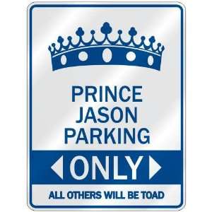   PRINCE JASON PARKING ONLY  PARKING SIGN NAME