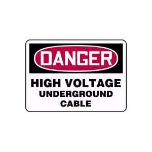  DANGER HIGH VOLTAGE UNDERGROUND CABLE 10 x 14 Aluminum 