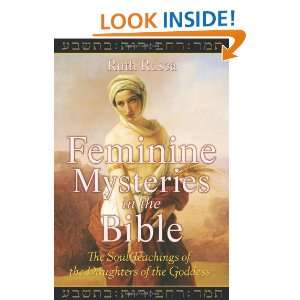  Feminine Mysteries in the Bible The Soul Teachings of the 