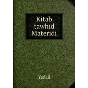 Kitab tawhid Materidi Yedali  Books