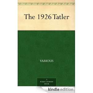 The 1926 Tatler Various  Kindle Store